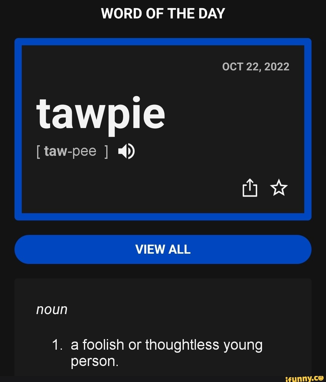 word-of-the-day-oct-22-2022-tawpie-taw-pee-4-view-all-noun-1-a