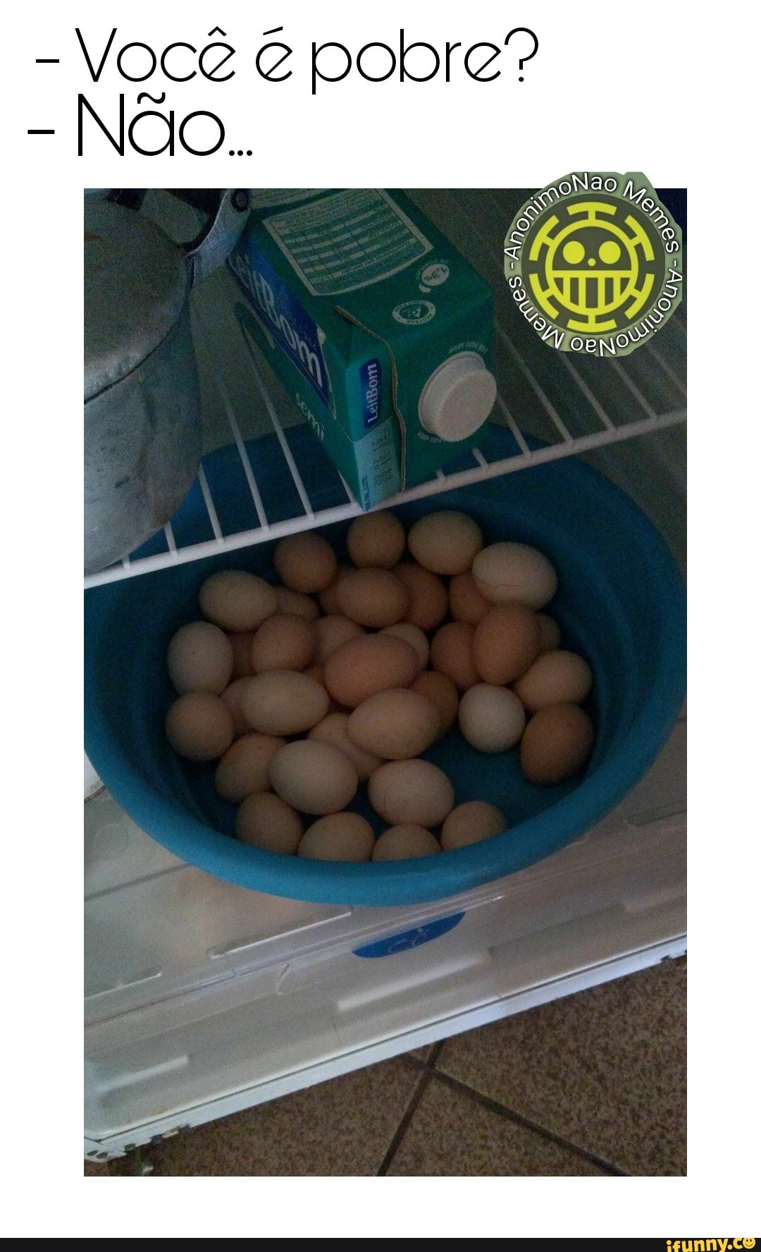 Você pobre"
Não.