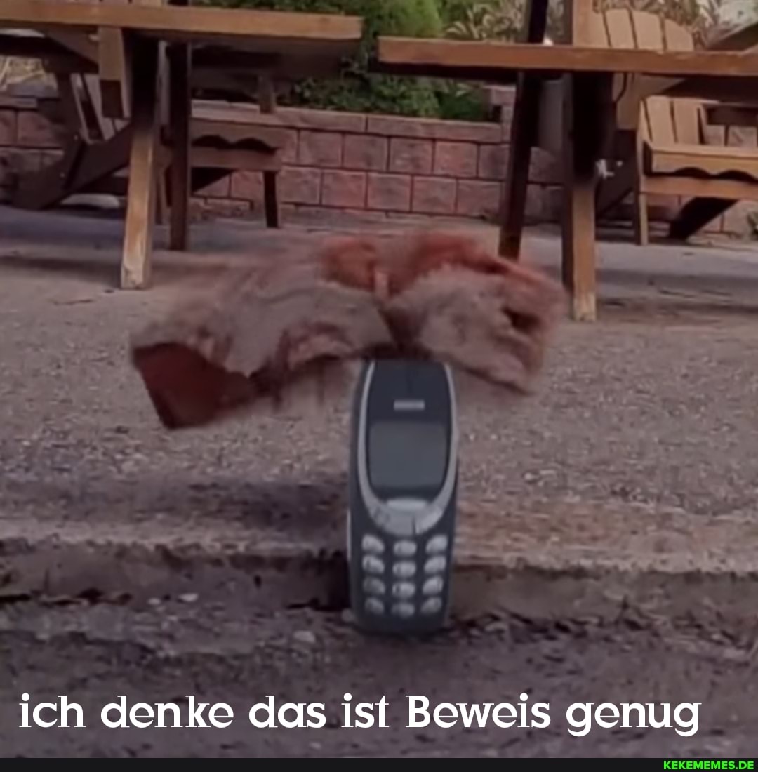 ich denke das ist Beweis genug