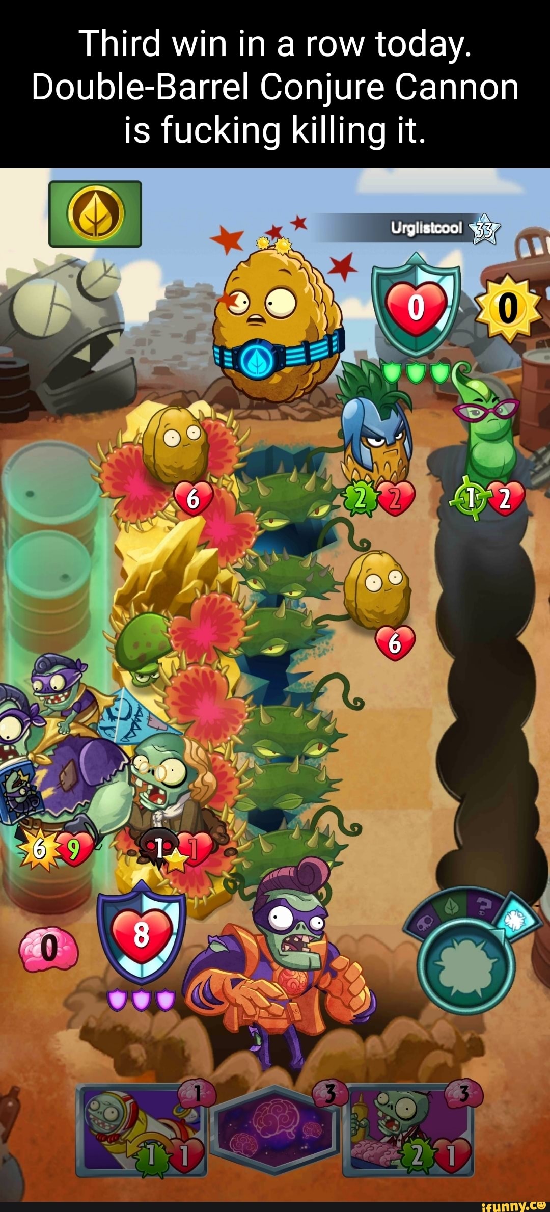 Third win in a row today.
Double-Barrel Conjure Cannon is fucking killing it.