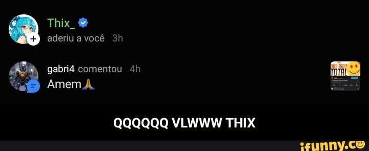 Thix aderiu a você álh
gabriá comentou
Amem
VILIANANA TIIX - QQQQQQ VLWWW THIX