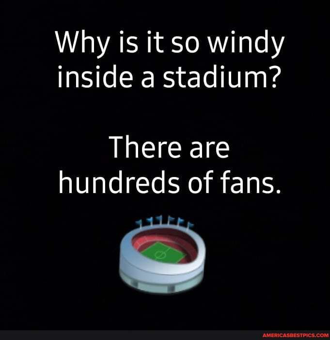 Why is it so windy inside a stadium? There are hundreds of fans