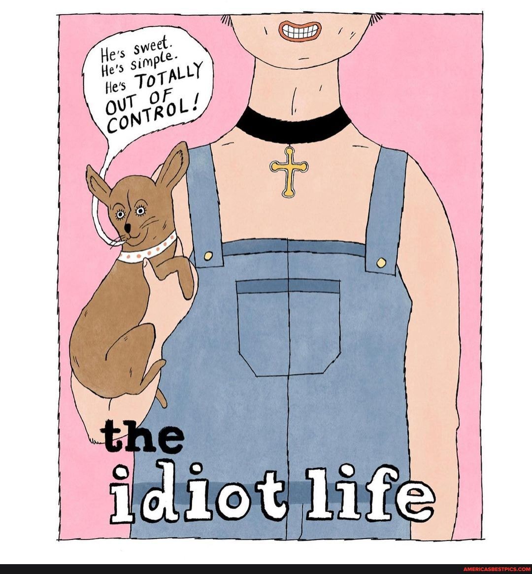 idiot life