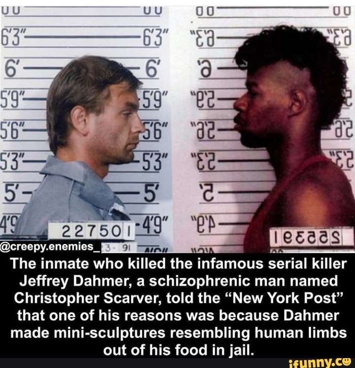 óreepy Enemies The Inmate Who Kill Ed The Infamous Serial Killer Jeffrey Dahmer A 