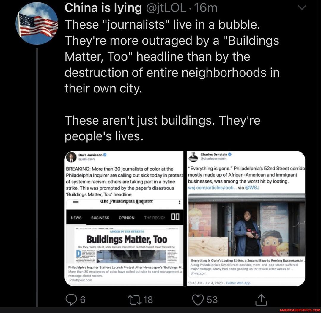 China is lying @jtLOL -
These "journalists" live in a bubble.
They're more outraged by a "Buildings
Matter, Too" headline than by the destruction of entire neighborhoods in their own city.
These aren't just buildings. They're people's lives.
Dave Jamieson
BREAKING: More than 30 journalists of color at the one." Philadelphia's 52nd Street corrido}
Philadelphia Inquirer are calling out sick today in protest stly of African-American and immigrant of systemic racism; others are taking part in a byline among the worst hit by looting strike. This was prompted by the paper's disastrous
'Buildings Matter, Too' headline
= ne ynulaaetpmia anquirer
Buildings Matter, To