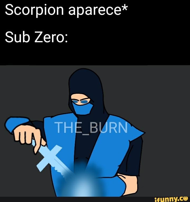 Scorpion aparece*
Sub Zero:
mm