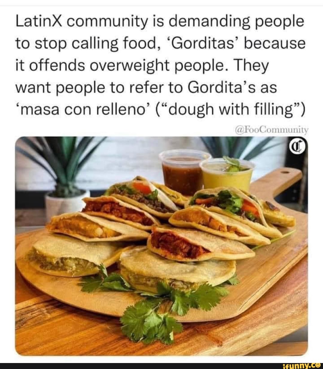 LatinX community is demanding people to stop calling food, 'Gorditas ...