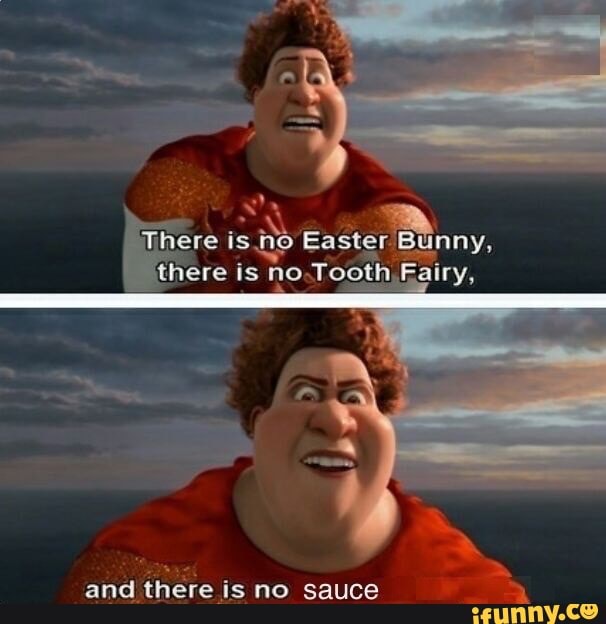 and
there is no sauce DD