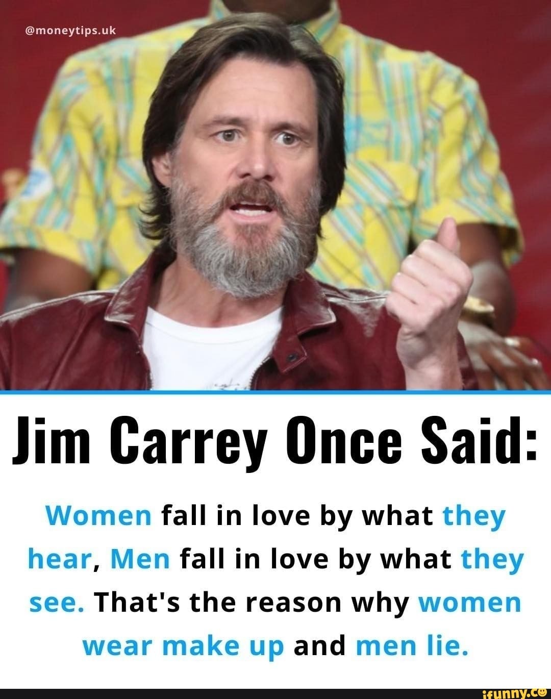 Jim Carrey Once Said Women Fall In Love By What They Hear Men Fall In Love By What They See