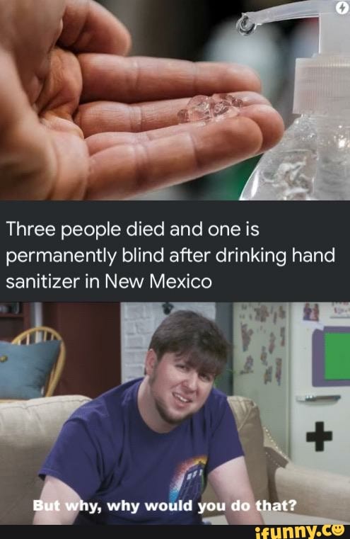 Three people died and one is
permanently blind after drinking hand
sanitizer in New Mexico