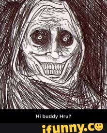 Hi buddy Hru?