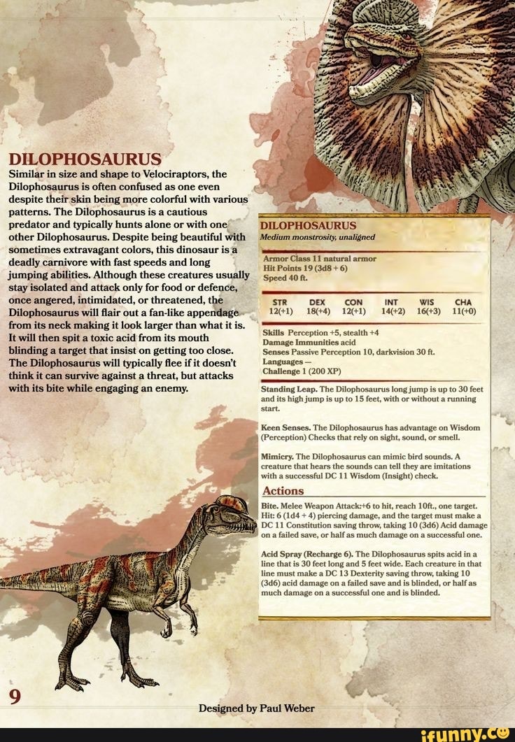 DILOPHOSAURUS Similar in size and shape to Velociraptors, the