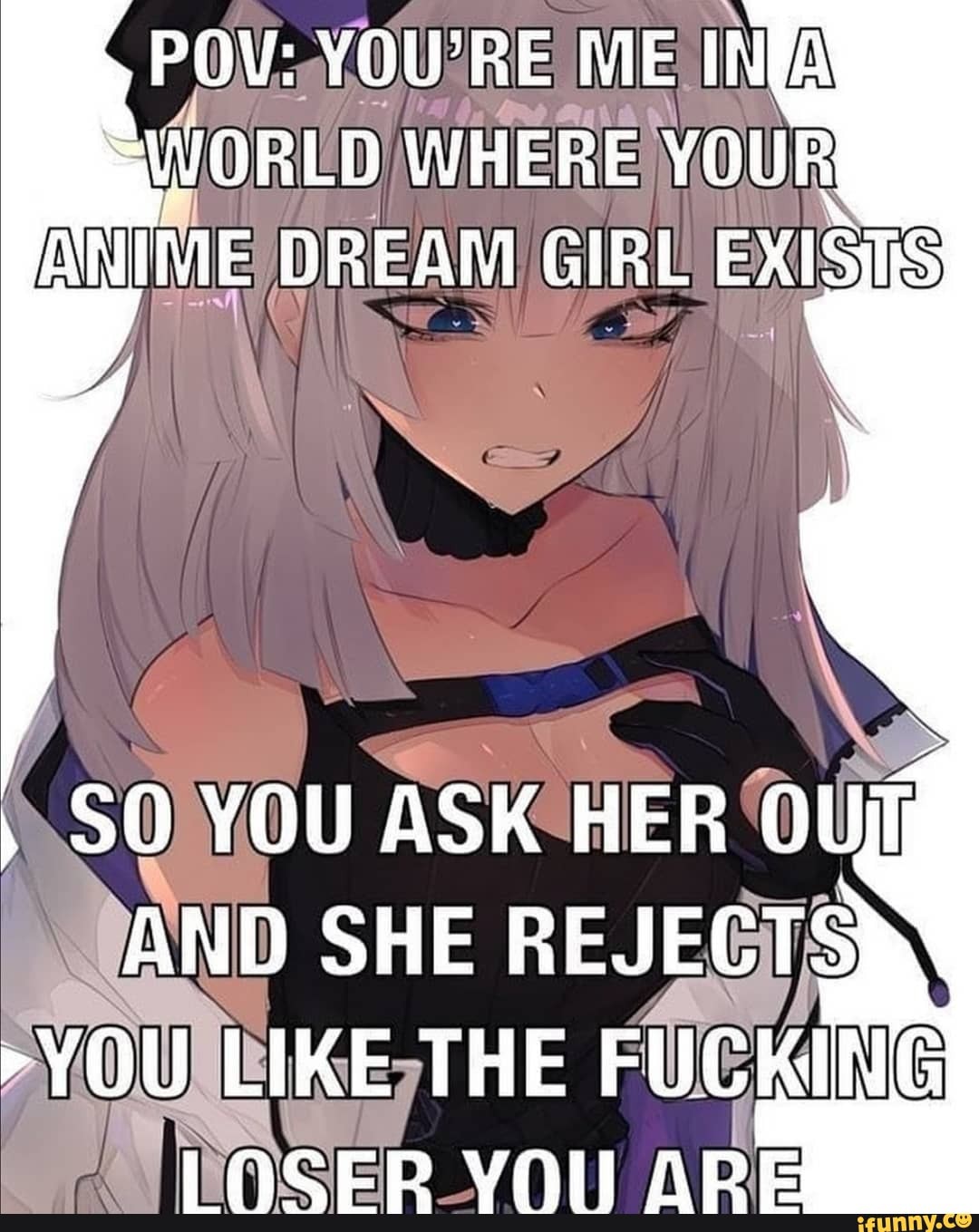 VOU; RE IN WORLD WHERE VOURN DREAM GIRE
