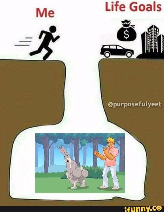 Life Goals
@purposefulyeet