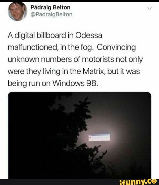 Padraig Belton A digital billboard in Odessa malfunctioned, in the fog