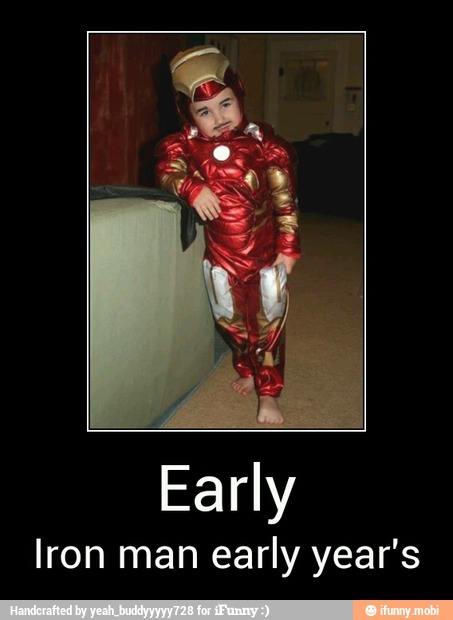 Early
Iron man early year's - Early
Iron man early year's