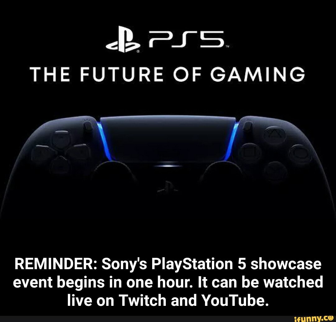 THE FUTURE OF GAMING REMINDER: Sony's PlayStation 5 showcase event ...