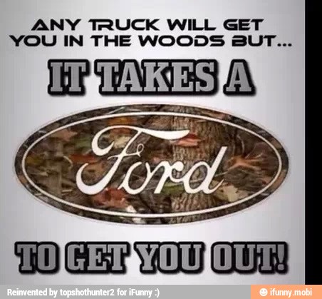 ANY TRUCK WILL GET
YOU IN THE WOODS BUT...
TENIA