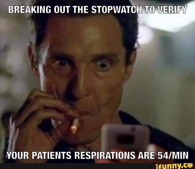 Respirations memes. Best Collection of funny Respirations pictures on ...