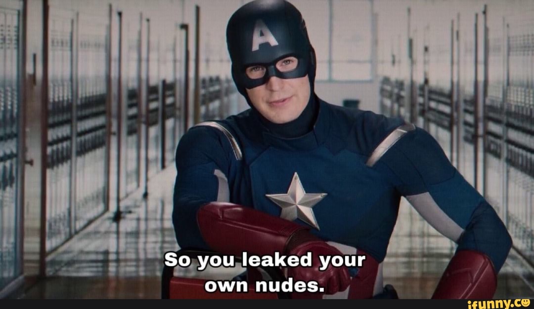 So you leaked your own nudes.