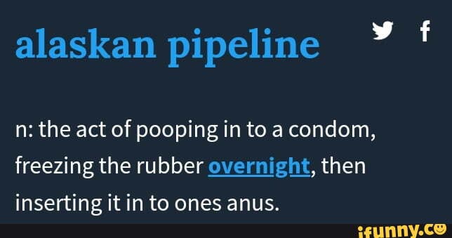 Alaskan Pipeline Condom