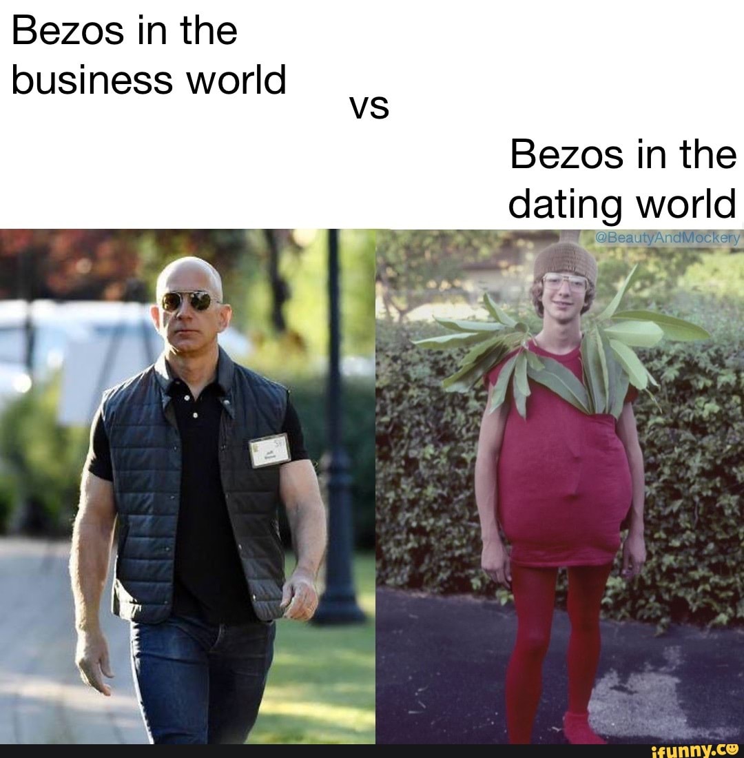 Bezos in the business world
Bezos in the dating world