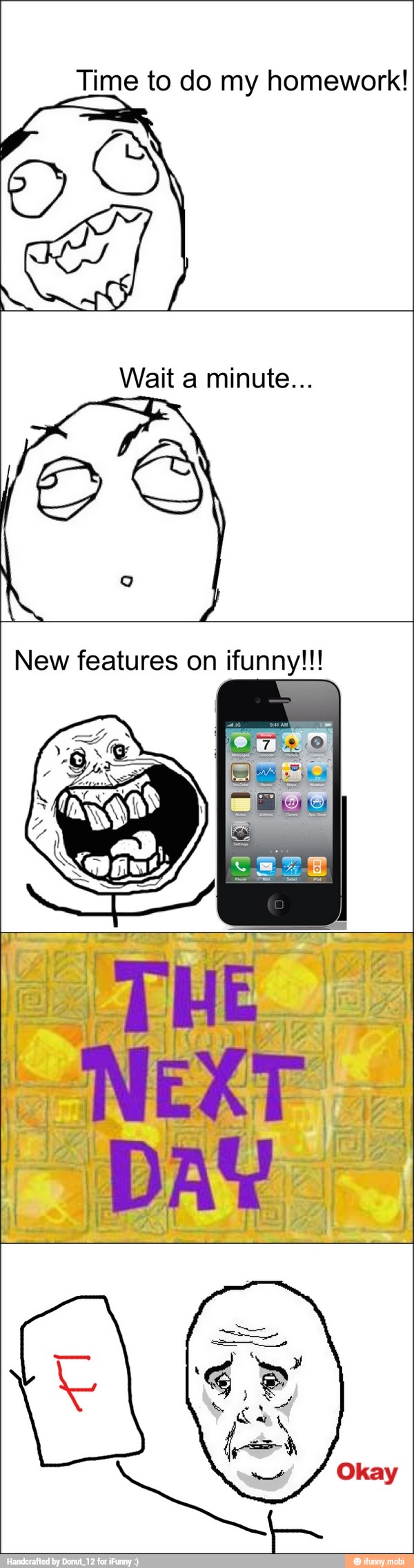 Time to do my homework!
Wait a minute...
New features on ifunny!!!
