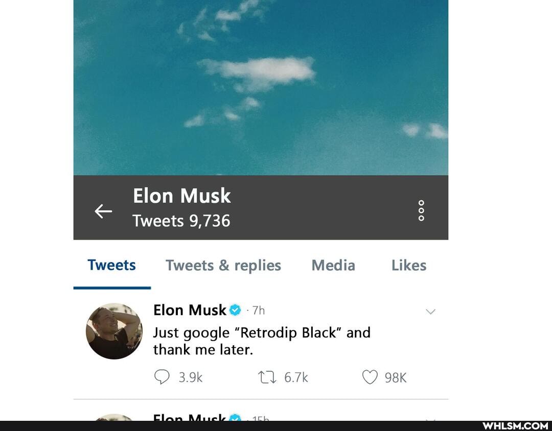 Elon Musk
Tweets 9,736
Tweets Tweets & replies Media Likes
Just google "Retrodip Black" and thank me later.
Elon
3.9k