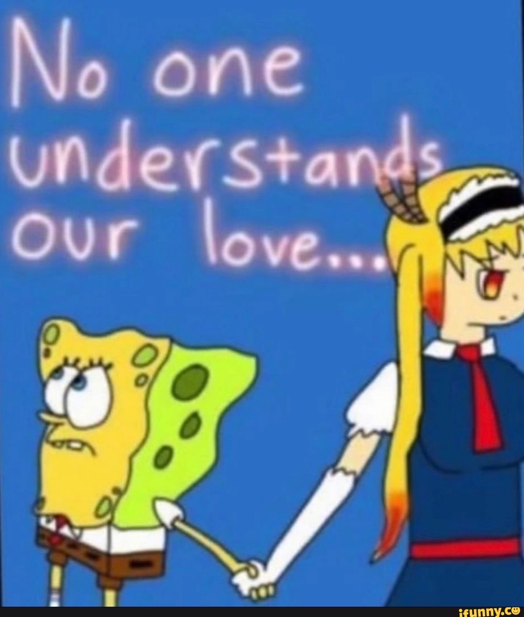 No one
Understands