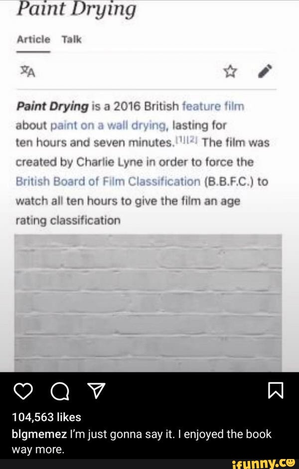 Paint Drying Article Talk Paint Drying is a 2016 British festure about