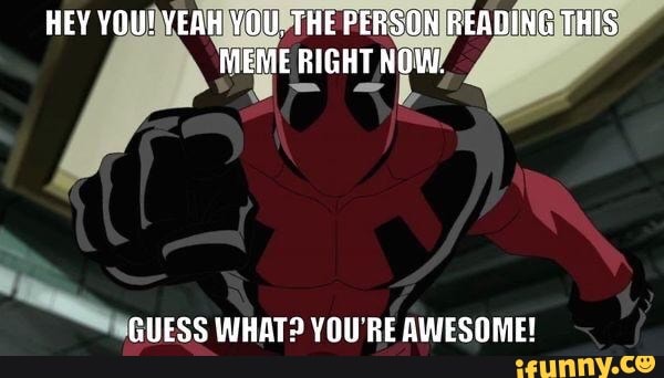 a
WHAT? YOU'RE AWESOME!