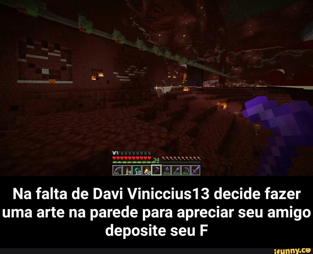 Na falta de Davi Viniccius13 decide fazer
uma arte na parede para apreciar seu amigo
deposite seu F - Na falta de Davi Viniccius13 decide fazer uma arte na parede para apreciar seu amigo deposite seu F