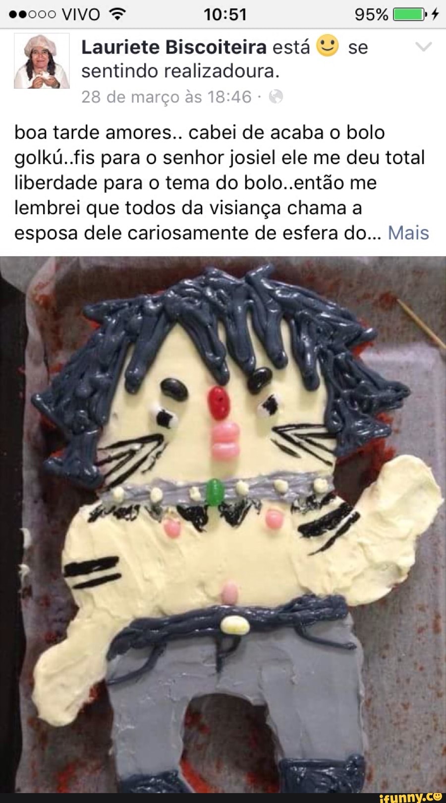 Lauriete Biscoiteira esta
se A sentindo realizadoura.
boa tarde amores.. cabei de acaba o bolo
golkú..fis para o senhor josiel ele me deu total
liberdade para o tema do bolo..então me
lembrei que todos da visiança chama a
esposa dele cariosamente de esfera do... Mais