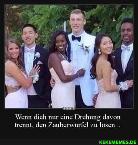 Wenn dich nur eine Drehung davon trennt, den Zauberwürfel zu lösen...
