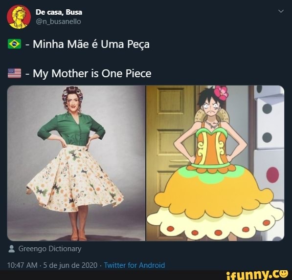 De casa, Busa E
Minha Mãe é Uma Peça