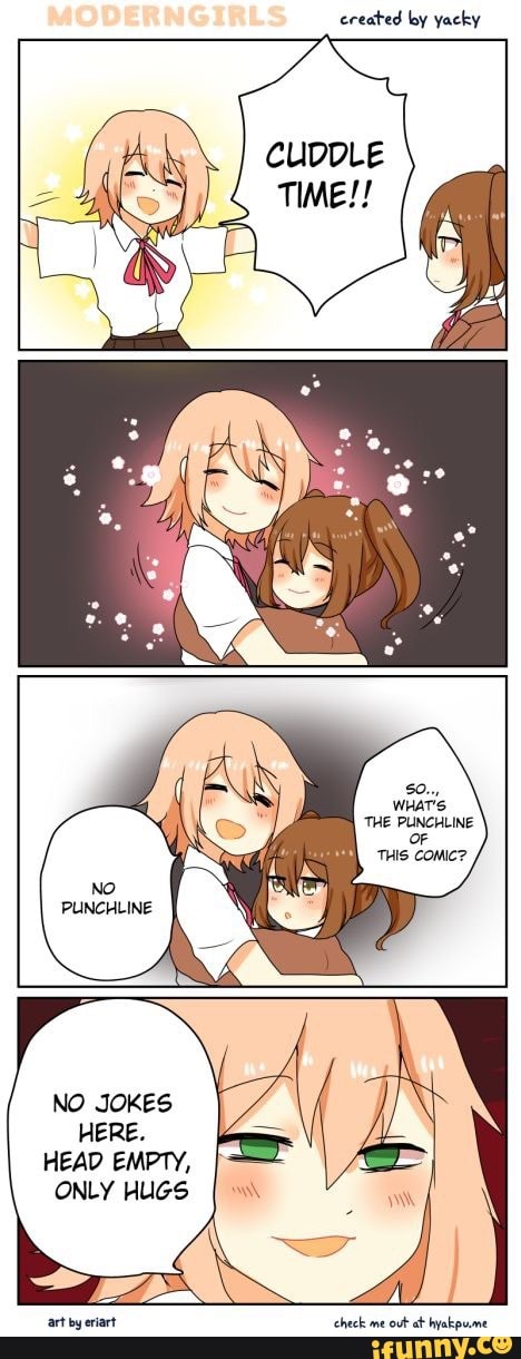 NO JOKES HERE.
HEAD EMPTY,
ONLY HUGS
created by yacky
wHars
THE PUNCHLINE
check me out at hyakpume