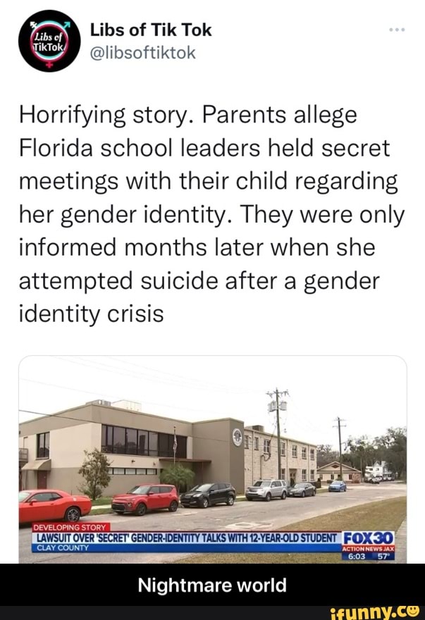 Libs Of Tik Tok @libsoftiktok Horrifying Story. Parents Allege Florida ...