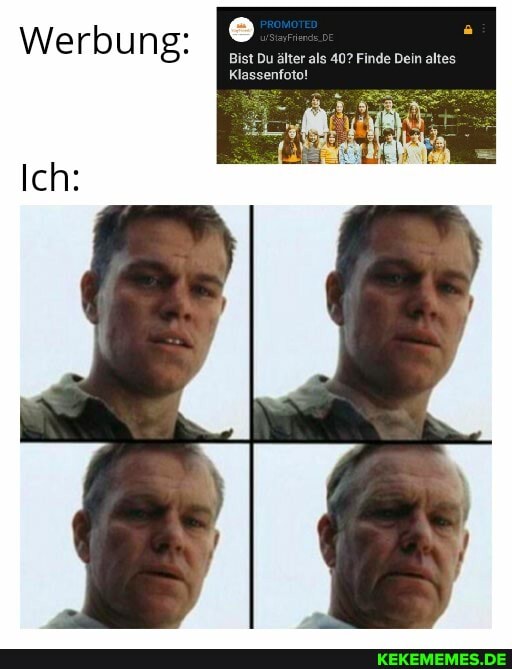 Werbung:
älter als 40? Finde Dein alt
ssenfoto!
Ich: