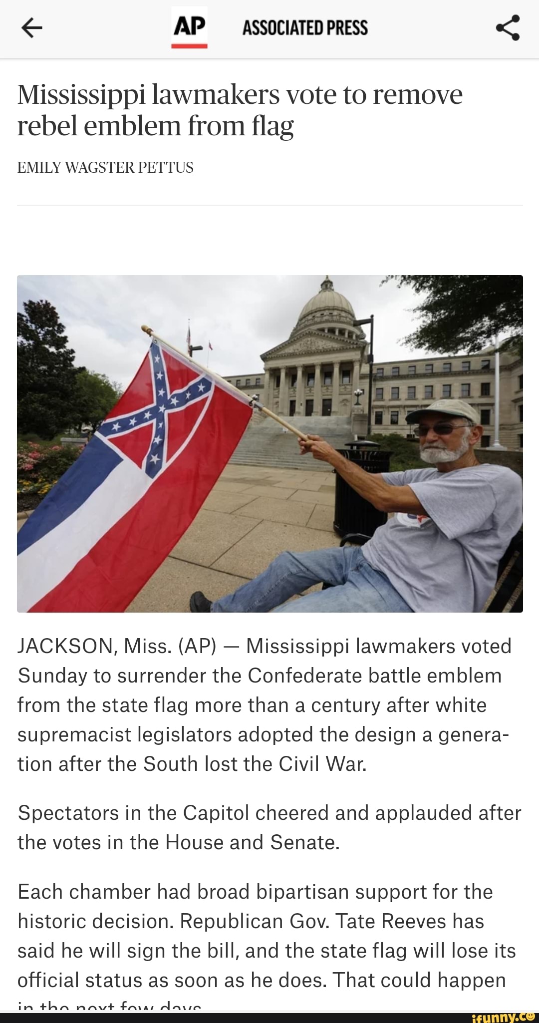 Mississippi lawmakers vote to remove
rebel emblem from flag
EMILY WAGSTER PETTUS
Mississippi lawmakers voted
Sunday to surrender the Confederate battle emblem
from the state flag more than a century after white
supremacist legislators adopted the design a genera-
tion after the South lost the Civil War.
Spectators in the Capitol cheered and applauded after
the votes in the House and Senate.
Each chamber had broad bipartisan support for the
historic decision. Republican Gov. Tate Reeves has
said he will sign the bill, and the state flag will lose its
official status as soon as he does. That could happen
in tha navwvet Ffarvar dave