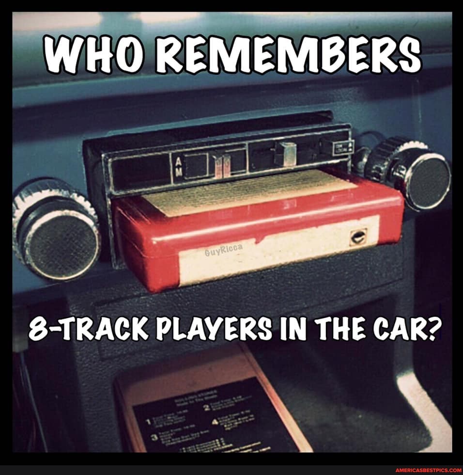 WHO REMEMBERS
WW
3-TRACK PLAYERS IN THE CAR?