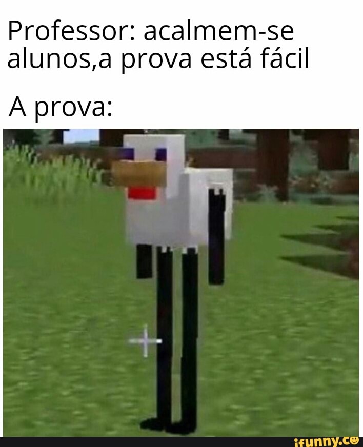 Professor: acalmem-se
alunos,a prova está fácil
A prova: