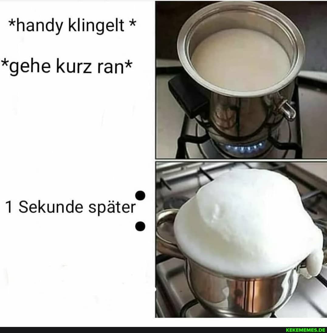 *handy klingelt *
*gehe kurz ran*
1 Sekunde später I-