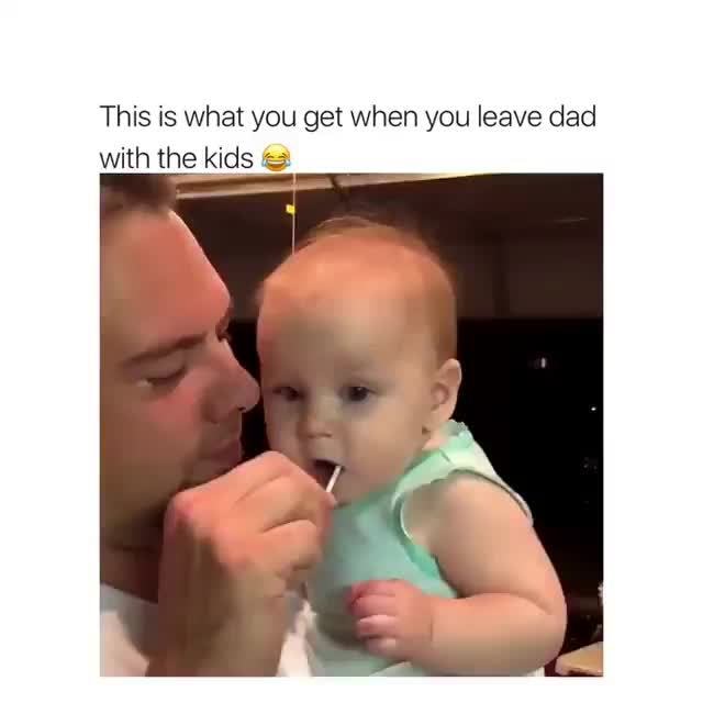 This is what you get when you leave dad with the kids “A )