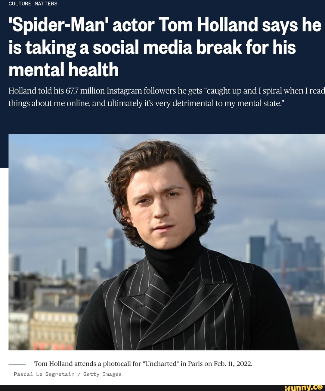 CULTURE MATTERS SpiderMan' actor Tom Holland says he is taking a