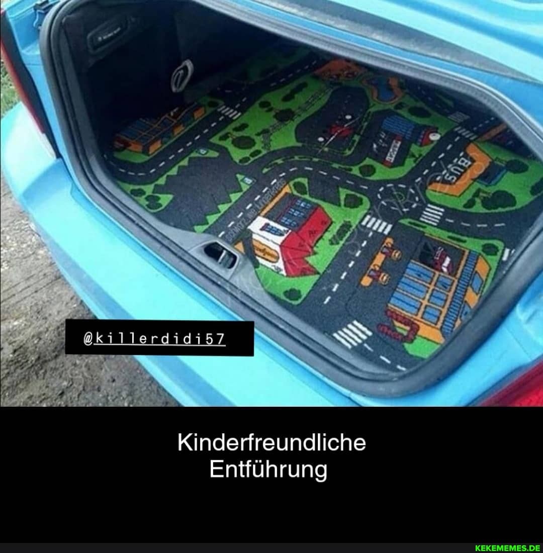 Kinderfreundliche
Entführung