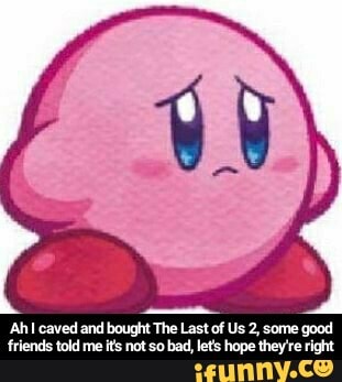 'Ah I caved and bought The Last of Us 2, some good
friends told me its not so bad, let's hope they're right - Ah I caved and bought The Last of Us 2, some good friends told me it's not so bad, let's hope they're right