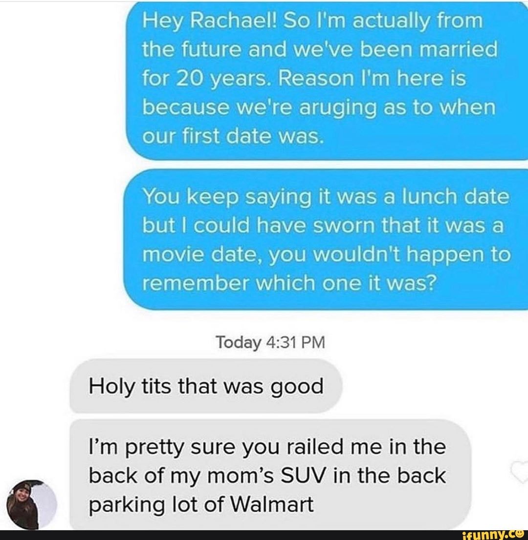 Hey Rachael! So I'm actually from the future and we've been married for ...