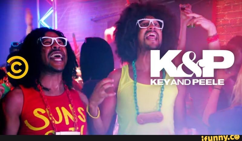 Key And Peele Party Don T Stop Key and Peele can do no wrong. The Party don't stop - iFunny