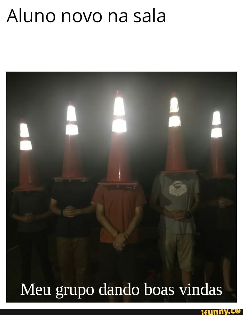 Aluno novo na sala
Meu grupo dando boas vindas