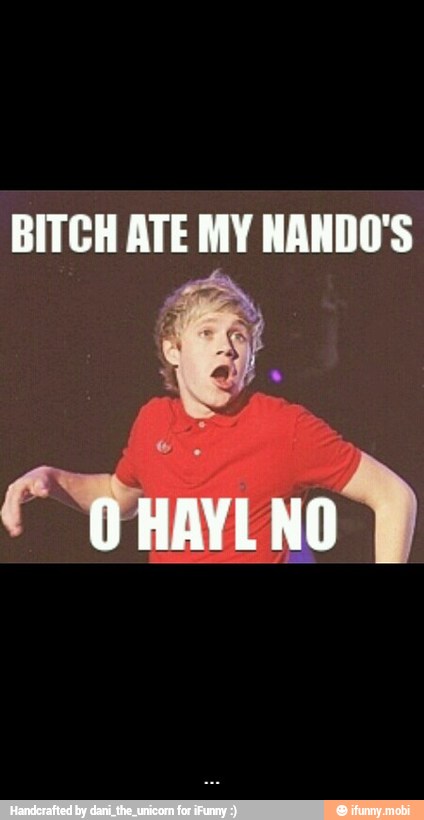 BITCH ATE MY NANDO'S - ...